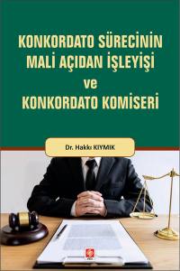 Konkordato Sürecinin Mali Açıdan İşleyişi Ve Konkordato Komiseri