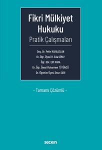 Fikri Mülkiyet Hukuku Pratik Çalışmaları Tamamı Çözümlü