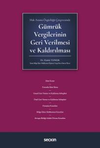 Hak Arama Özgürlüğü Çerçevesinde Gümrük Vergilerinin Geri Verilmesi Ve Kaldırılması