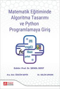 Matematik Eğitiminde Algoritma Tasarımı Ve Python Programlamaya Giriş