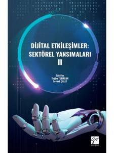 Dijital Etkileşimler: Sektörel Yansımaları Iı