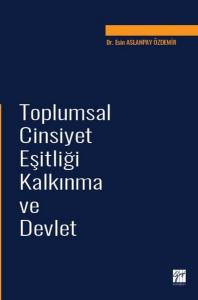 Toplumsal Cinsiyet Eşitliği Kalkınma Ve Devlet