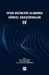 Spor Bilimleri Alanında Güncel Araştırmalar Iv