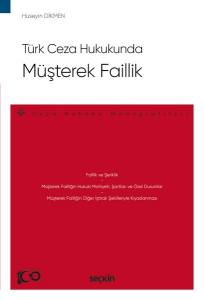 Türk Ceza Hukukunda Müşterek Faillik – Ceza Hukuku Monografileri –