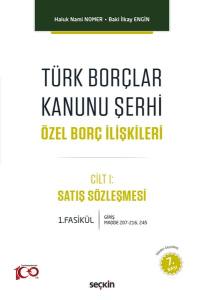 Türk Borçlar Kanunu Şerhi Özel Borç İlişkileri Cilt I: Satış Sözleşmesi