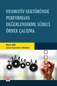 Otomotiv Sektöründe Performans Değerlendirme Süreci Örnek Çalışma Nazlı Işık