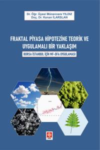 Fraktal Piyasa Hipotezine Teorik Ve Uygulamalı Bir Yaklaşım Borsa İstanbul İçin Mf-Dfa Uygulaması