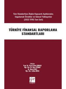 Türkiye Finansal Raporlama Standartları Tüm Standartlara İlişkin Kapsamlı Açıklamalar, Uygulamalı Örnekler Ve Güncel Yaklaşımlar
(2022 Tfrs Tam Seti)