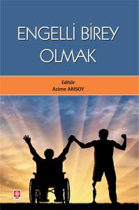 Engelli Birey Olmak Azime Arısoy