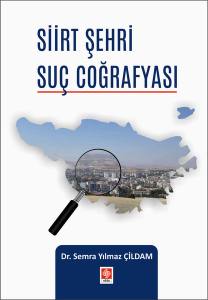 Siirt Şehri Suç Coğrafyası Semra Yılmaz Çildam