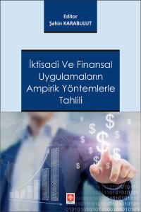İktisadi Ve Finansal Uygulamaların Ampirik Yöntemlerle Tahlili