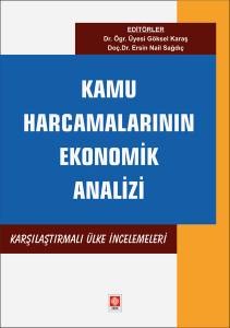 Kamu Harcamalarının Ekonomik Analizi Karşılaştırmalı Ülke İncelemeleri