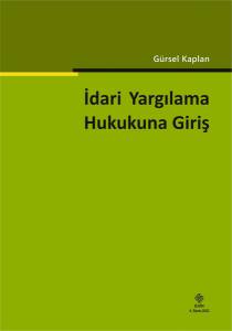 İdari Yargılama Hukukuna Giriş Gürsel Kaplan