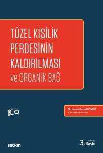 Tüzel Kişilik Perdesinin Kaldırılması Ve Organik Bağ