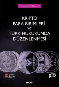 Kripto Para Birimleri Ve Türk Hukukunda Düzenlenmesi