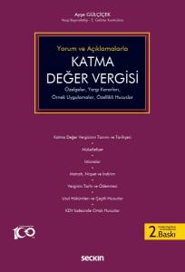 Yorum Ve Açıklamalarla Katma Değer Vergisi Özelgeler, Yargı Kararları, Örnek Uygulamalar, Özellikli Hususlar