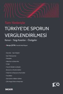 Tüm Yönleriyle Türkiye'de Sporun Vergilendirilmesi Kanun – Yargı Kararları – Özelgeler