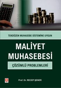 Maliyet Muhasebesi Çözümlü Problemleri Recep Şener