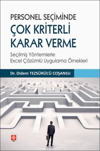 Personel Seçiminde Çok Kriterli Karar Verme Didem Tezsürücü Coşansu