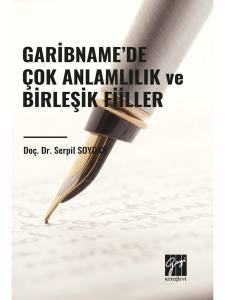 Garibname’de Çok Anlamlılık Ve Birleşik Fiiller