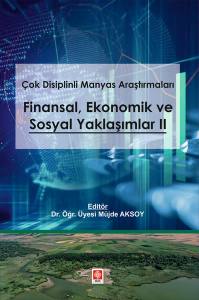 Çok Disiplinli Manyas Araştırmaları Finansal Ekonomik Ve Sosyal Yaklaşımlar 2 Müjde Aksoy