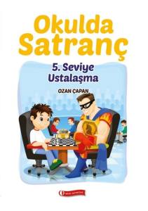 Okulda Satranç 5. Seviye Ustalaşma