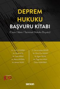 Deprem Hukuku Başvuru Kitabı (Ceza / İdare / Tazminat Hukuku Boyutu)