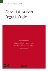 Ceza Hukukunda Örgütlü Suçlar – Ceza Hukuku Monografileri –