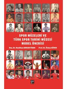 Spor Müzeleri Ve Türk Spor Tarihi Müzesi Model Önerisi