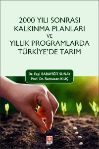 2000 Yılı Sonrası Kalkınma Planları Ve Yıllık Programlarda Türkiye'de Tarım