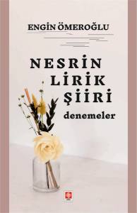 Nesrin Lirik Şiiri Denemeler Engin Ömeroğlu