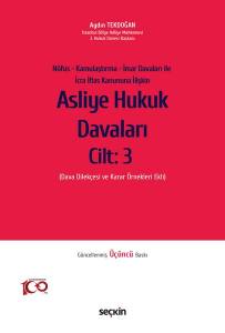 Nüfus – Kamulaştırma – İmar Davaları İle İcra İflas Kanununa İlişkin Asliye Hukuk Davaları C: 3 (Dava Dilekçesi Ve Karar Örnekleri Ekli)