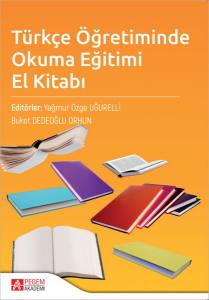 Türkçe Öğretiminde Okuma Eğitimi El Kitabı