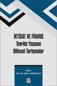 İktisat Ve Finans: Teoride Yaşanan Bilimsel Tartışmalar