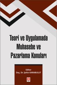 Teori Ve Uygulamada Muhasebe Ve Pazarlama Konuları