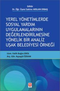 Yerel Yönetimlerde Sosyal Yardım Uygulamalarının Değerlendirilmesine Yönelik Bir Analiz: Uşak Belediyesi Örneği