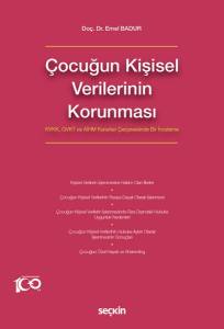 Çocuğun Kişisel Verilerinin Korunması Kvkk, Gvkt Ve Aihm Kararları Çerçevesinde Bir İnceleme