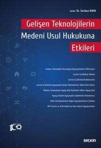 Gelişen Teknolojilerin Medeni Usul Hukukuna Etkileri