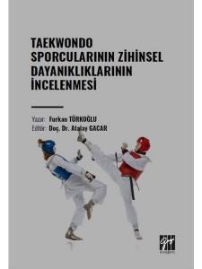 Taekwondo Sporcularının Zihinsel Dayanıklıklarının İncelenmesi