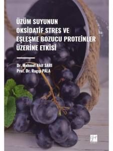 Üzüm Suyunun Oksidatif Stres Ve Eşleşme Bozucu Proteinler Üzerine Etkisi