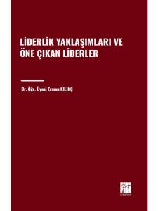 Liderlik Yaklaşımları Ve Öne Çıkan Liderler