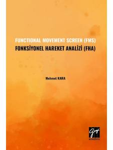 Functıonal Movement Screen (Fms) Fonksiyonel Hareket Analizi (Fha)