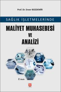 Sağlık İşletmelerinde Maliyet Muhasebesi Ve Analizi