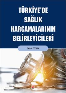 Türkiye'de Sağlık Harcamalarının Belirleyicileri