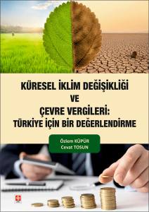Küresel İklim Değişikliği Ve Çevre Vergileri: Türkiye İçin Bir Değerlendirme