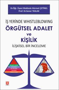 İş Yerinde Whistleblowing Örgütsel Adalet Ve Kişilik İlişkisel Bir İnceleme