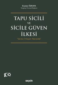 Tapu Sicili  Ve Sicile Güven İlkesi  "Sicile İtimat Prensibi"