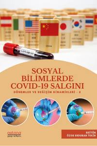 Sosyal Bilimlerde Covıd-19 Salgını Dönemler Ve Değişim Dinamikleri - 2 (E-Kitap)