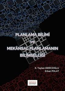 Planlama Bilimi Ve Mekansal Planmanın Bilimselliği