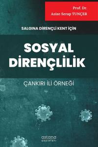 Salgına Dirençli Kent İçin Sosyal Dirençlilik (Çankırı İli Örneği)